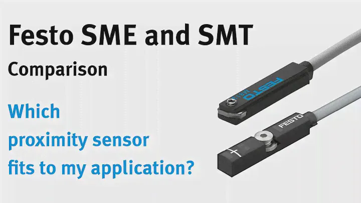 Festo proximity sensors: SME and SMT in comparison