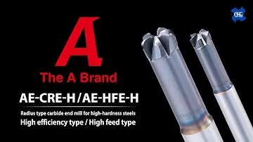 AE-CRE-H & AE-HFE-H radius type carbide end mills for high-hardness steels